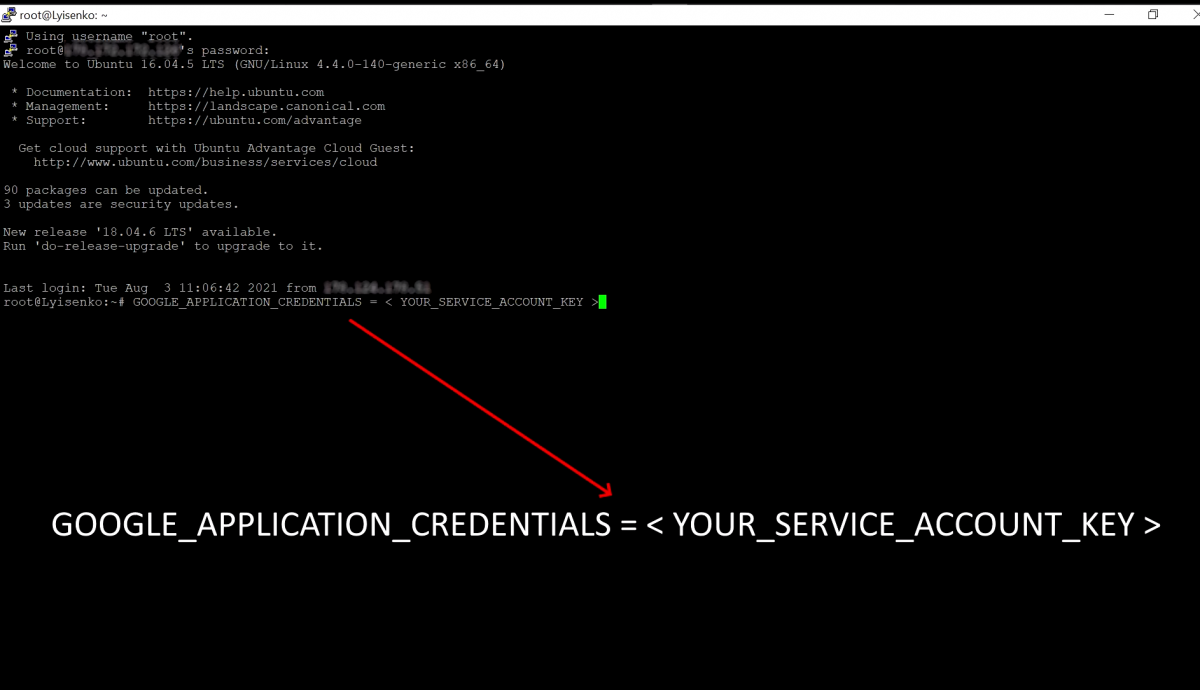 GOOGLE_APPLICATION_CREDENTIALS = _ YOUR_SERVICE_ACCOUNT_KEY _.png